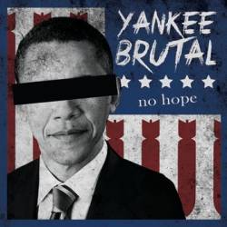 Yankee Brutal : No Hope